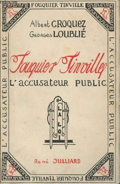 Fouquier-Tinville. L'accusateur public.. CROQUEZ, Albert et LOUBLIE, Georges.