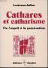 Cathares et Catharisme. De l'esprit à la persécution.. JULIEN, Lucienne.