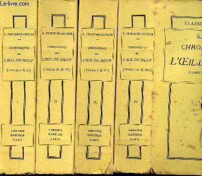 Chroniques de l'Oeil-de-Boeuf des petits appartements de la cour et des salons de Paris sous Louis XIV, la Régence, Louis XV et Louis XVI. Nouvelle ...