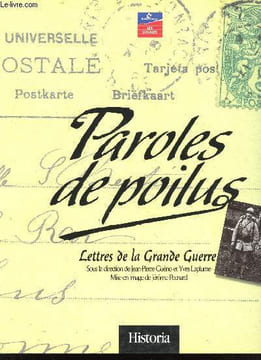 Paroles de Poilus. Lettres de la Grande Guerre. Mise en image de Jérôme Pecnard.. GUENO, Jean-Pierre et LAPLUME, Yves.