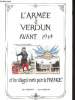 "L'Armée à Verdun avant 1914 et les villages ""morts pour la France"". Avec 215 reproductions de cartes postales de Verdun très largement légendées.". ...
