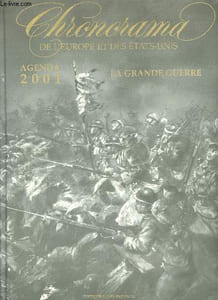 Chronorama de l'Europe et des Etats-Unis. La Grande Guerre. Agenda 2001.