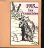 1915... Les tranchées. Catalogue de l'exposition R.E.R. Gare de Lyon Salle des échanges. 5 novembre - 1er décembre 1985.. SECRETARIAT D'ETAT AUPRES DU ...