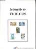 La bataille de Verdun.. SECRETARIAT D'ETAT AUX ANCIENS COMBATTANTS ET VICTIMES DE GUERRE.