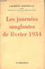 Les journées sanglantes de février 1934. Pages d'histoire.. BONNEVAY, Laurent.