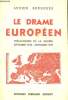 Le drame européen. Préliminaires de la guerre, Septembre  1938 - Septembre 1939.. BOURGUES, Lucien.