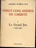 Vingt-cinq années de Liberté. Tome 1: Le Grand Jeu (1936 - 1939). Le Tome 2 manque.. FABRE-LUCE, Alfred.