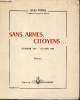 Sans Armes, Citoyens ... Septembre 1939 - Octobre 1940. Poèmes.. JULES, Pierre, Ex Médecin de Réserve.