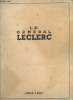 Le Général Leclerc, 1902-1947. Articles de Marcel REBOURSET, Général PRIOUX, Général Ingold, Cl de GUILLEBON, Adrien DANSETTE, Gl WARABIOT, Cl Marc ...