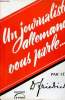 Un journaliste allemand vous parle... Conférences faites au micro de Radio-Paris du 20 Avril 1941 au 6 Juillet 1941.. le Dr FRIEDRICH.
