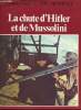 La chute d'Hitler et de Mussolini.. BAUER, Lt-Cl Eddy et REMY, Cl.