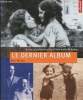 Le Dernier Album. La vie, sous les cendres d'Auschwitz-Birkenau.. WEISS, Anne.