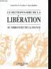 Le Dictionnaire de la Libération du Nord-Ouest de la France.. LE CACHEUX, Geneviève et QUELLIEN, Jean.