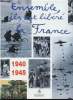 Ensemble, ils ont libéré la France, 1940-1945.. COLLECTIF.