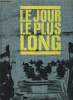 Le jour le plus long. Documentation iconographique réunie, sous la direction de Jacques Boudet, par Jacob Black.. RYAN, 