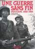 Une guerre sans fin: Indochine, 1945-1954.. FERRARI, Pierre et VERNET, Jacques M.