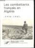 Les combattants français en Algérie, 1954-1962.. MINISTERE DES ANCIENS COMBATTANTS ET VICTIMES DE GUERRE.