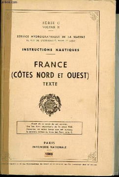 Service hydrographique de la Marine - Instructions nautiques - France côtes nord et ouest - série c , volume II - 1 volume de texte + 1 volume de ...