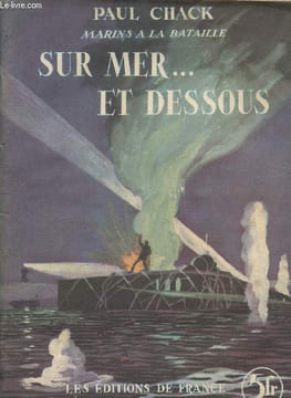 La mer et notre empire. Sur mer... et dessous.. CHACK, Paul.