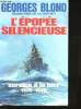 L'Epopée silencieuse. Service à la mer (1939-1940).. BLOND, Georges.