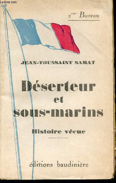 Déserteur et sous-marins.. SAMAT, Jean-Toussaint.