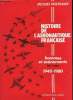 Histoire de l'Aéronautique française. A french aeronautical history. Hommes et évènements. Facts and Figures.. NOETINGER, Jacques et Liliane.