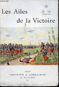 Les Ailes de la Victoire. Avec deux compositions inédites de Vignau et sept gravures hors texte.