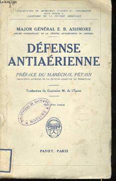 Défense anti-aérienne. Préface du Maréchal Pétain.. ASHMORE, Major Général E.B.