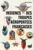 Insignes des Troupes Aéroportées Françaises.. MALCROS, Christian.
