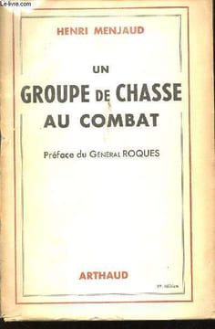 Un Groupe de Chasse au Combat. Historique du Groupe de Chasse 1/5.. MENJAUD, Henri.