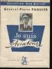 Je suis Aviateur.. PAQUIER, Général Pierre.