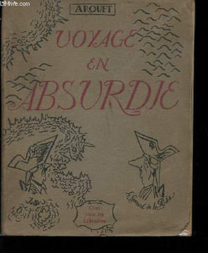 Voyage en Absurdie (Pamphlet anti-gaulliste).. AROUET.