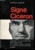 "Signé Cicéron. Le héros de ""la plus sensationnelle affaire d'espionnage de la dernière guerre"" dit toute la vérité sur son extraordinaire ...