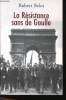 La Résistance sans de Gaulle.. BELOT, Robert.