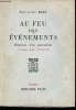 Au feu des évènements. Mémoires d'un Journaliste, Londres- Alger, 1929 - 1944.. BRET, Paul-Louis.