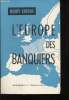 L'Europe des Banquiers.. COSTON, Henry.