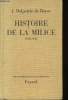 Histoire de la Milice, 1918 - 1945.. DELPERRIE DE BAYAC, Jacques.