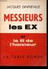 Messieurs les Ex ou le fil de l'honneur, 1925... 1962.. DINFREVILLE, Jacques.