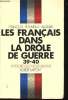 Les Français dans la drôle de guerre 39-40.. FONVIELLE-ALQUIER, François.