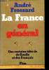 La France en général. Une certaine idée de de Gaulle et des Français.. FROSSARD, André.