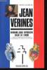 Jean Vérines. Gendarme, Garde Républicain, Soldat de l'Ombre, d'après le témoignage, les documents et les archives du Colonel (CR) Guy Vérines.. ...