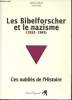 Les Bibelforscher et le nazisme (1933-1945). Ces oubliés de l'Histoire.. GRAFFARD, Sylvie.