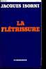 La flétrissure.. ISORNI, Jacques.