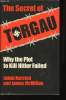 The secret of Torgau. Why the Plot to kill Hitler Failed.. KERSTEN, Jakob and McMILLAN, James.