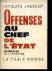 Offenses au Chef de l'Etat. Audiences des 8 et 9 Octobre 1965. (De Gaulle). LAURENT, Jacques.