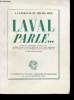 Laval parle... Notes et mémoires rédigés à Fresnes d'août  à octobre 1945.. LAVAL.