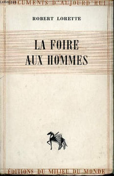 La foire aux hommes.. LORETTE, Robert.