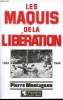 Les maquis de la Libération, 1942-1944.. MONTAGNON, Pierre.