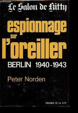 Espionnage sur l'oreiller. Salon Kitty, Berlin 1940 - 1943.. NORDEN, Peter.