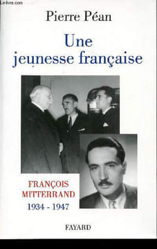 Une jeunesse française. François Mitterand, 1934-1947.. PEAN, Pierre.